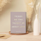 Things No One Taught Us About Love